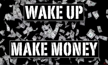 Wake Up Make Money (Raining Cash)