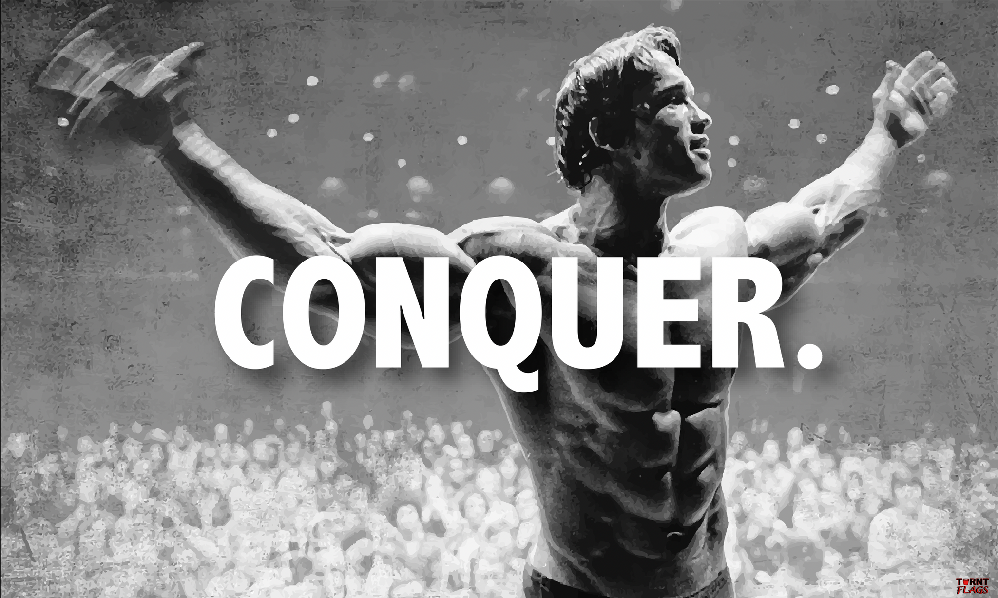 Conquer.